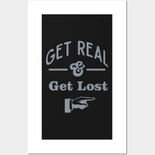 Get Real & Get Lost Posters and Art